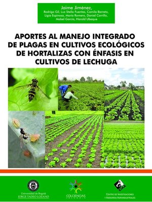 cover image of Aportes al manejo integrado de plagas en cultivos ecológicos de hortalizas con énfasis en cultivos de lechuga